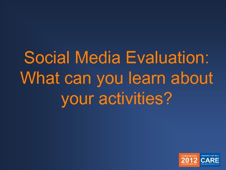 Social Media Evaluation: What can you learn about your activities? 