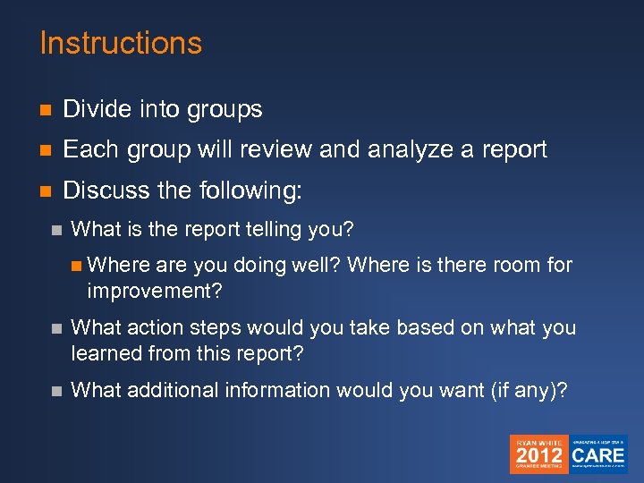 Instructions n Divide into groups n Each group will review and analyze a report