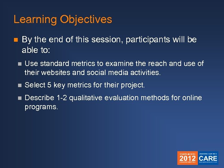Learning Objectives n By the end of this session, participants will be able to: