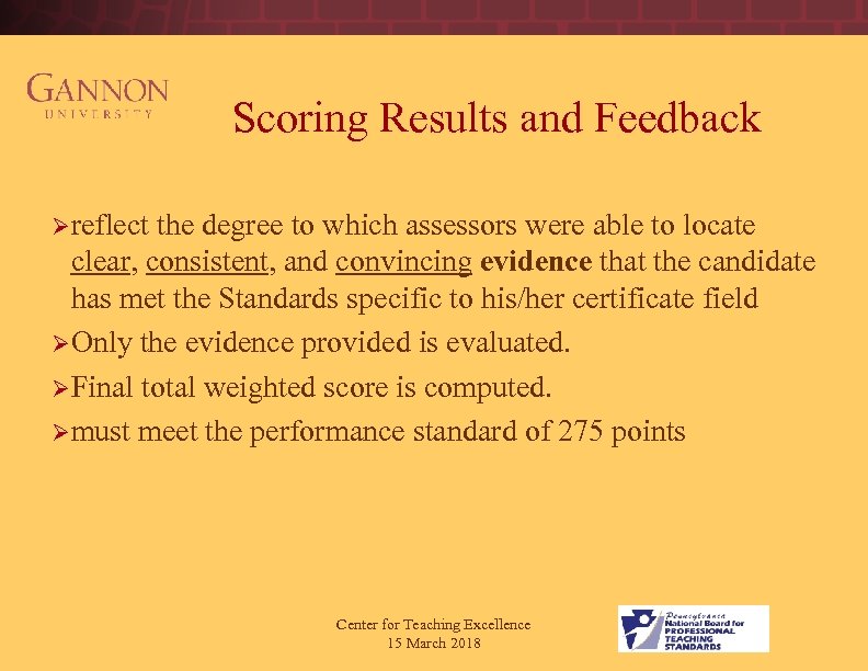  Scoring Results and Feedback Ø reflect the degree to which assessors were able