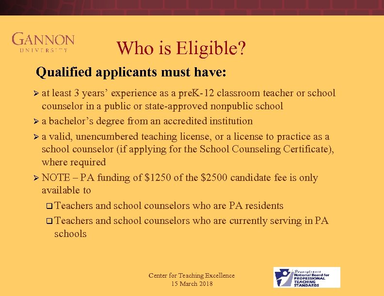  Who is Eligible? Qualified applicants must have: Ø at least 3 years’ experience