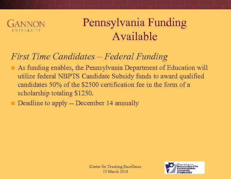 Pennsylvania Funding Available First Time Candidates – Federal Funding n n As funding enables,