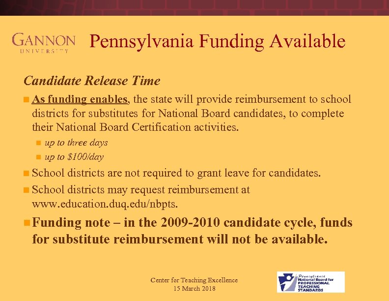 Pennsylvania Funding Available Candidate Release Time n As funding enables, the state will provide