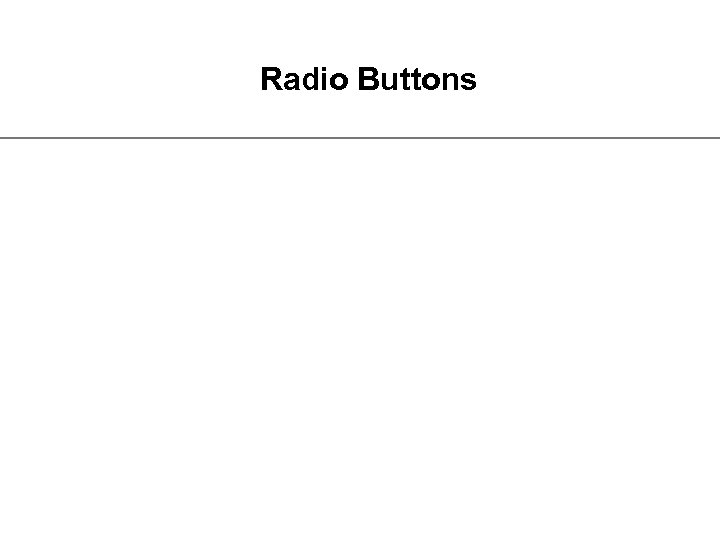 Radio Buttons 