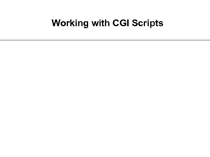 Working with CGI Scripts 