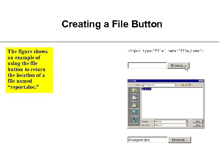Creating a File Button The figure shows an example of using the file button