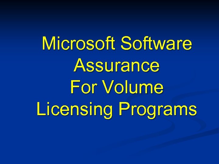 Microsoft Software Assurance For Volume Licensing Programs 