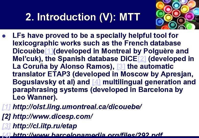 2. Introduction (V): MTT LFs have proved to be a specially helpful tool for