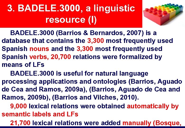3. BADELE. 3000, a linguistic resource (I) BADELE. 3000 (Barrios & Bernardos, 2007) is