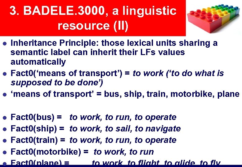 3. BADELE. 3000, a linguistic resource (II) Inheritance Principle: those lexical units sharing a