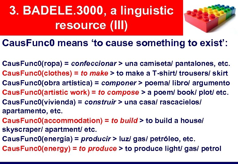 3. BADELE. 3000, a linguistic resource (III) Caus. Func 0 means ‘to cause something