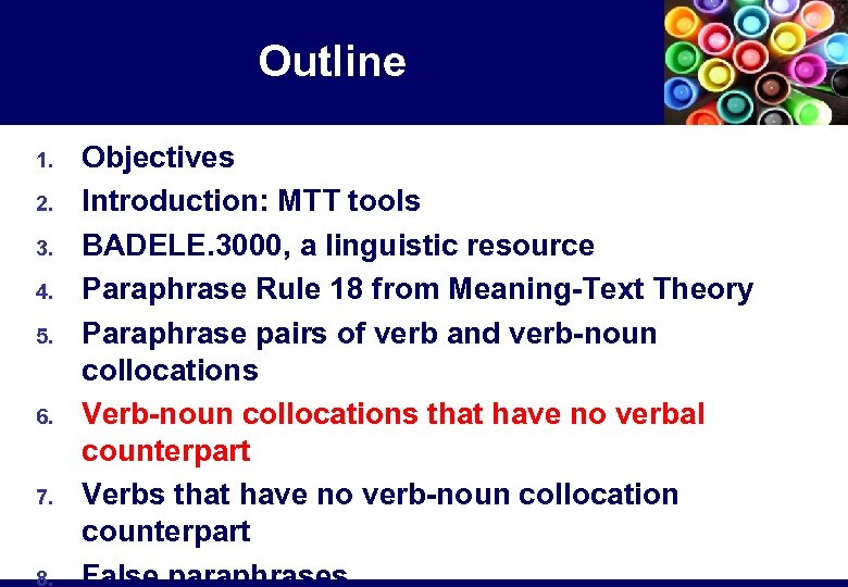 Outline 1. 2. 3. 4. 5. 6. 7. 8. Objectives Introduction: MTT tools BADELE.