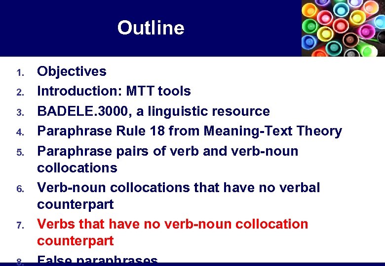 Outline 1. 2. 3. 4. 5. 6. 7. 8. Objectives Introduction: MTT tools BADELE.