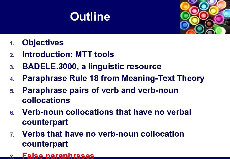 Outline 1. 2. 3. 4. 5. 6. 7. 8. Objectives Introduction: MTT tools BADELE.