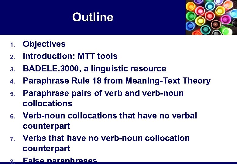 Outline 1. 2. 3. 4. 5. 6. 7. 8. Objectives Introduction: MTT tools BADELE.