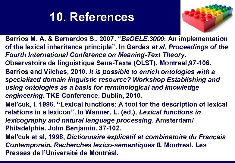 10. References Barrios M. A. & Bernardos S. , 2007. “Ba. DELE. 3000: An