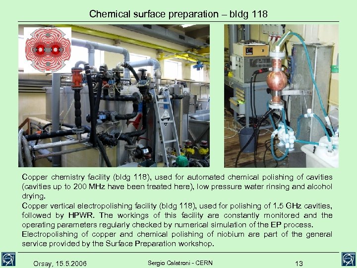 Chemical surface preparation – bldg 118 Copper chemistry facility (bldg 118), used for automated
