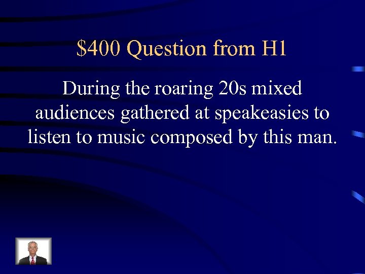 $400 Question from H 1 During the roaring 20 s mixed audiences gathered at