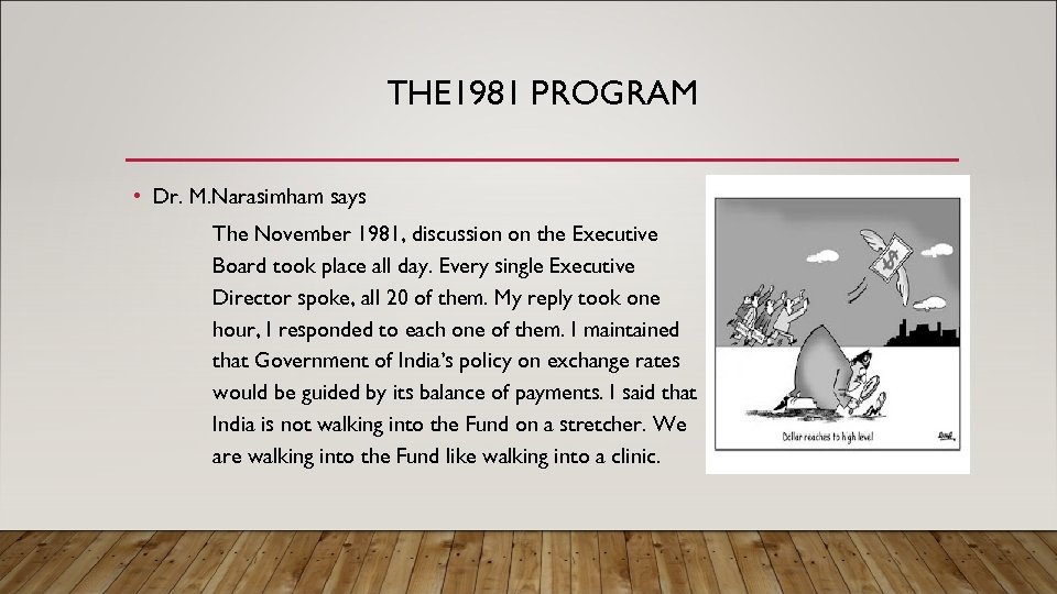 THE 1981 PROGRAM • Dr. M. Narasimham says The November 1981, discussion on the
