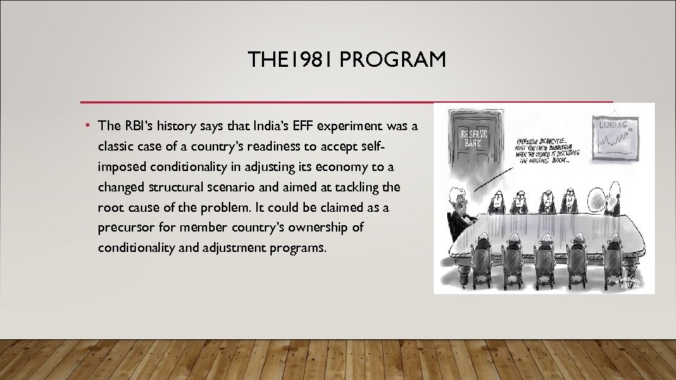 THE 1981 PROGRAM • The RBI’s history says that India’s EFF experiment was a