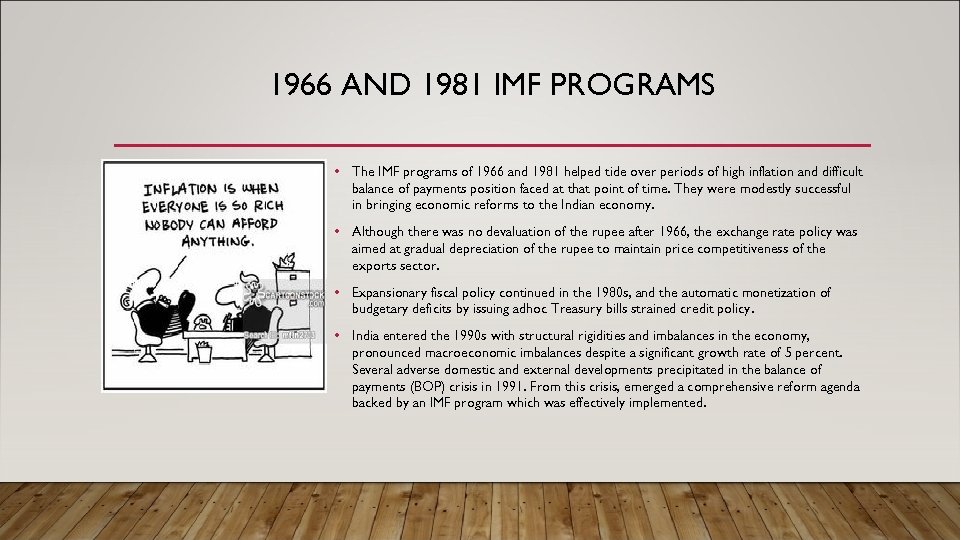 1966 AND 1981 IMF PROGRAMS • The IMF programs of 1966 and 1981 helped