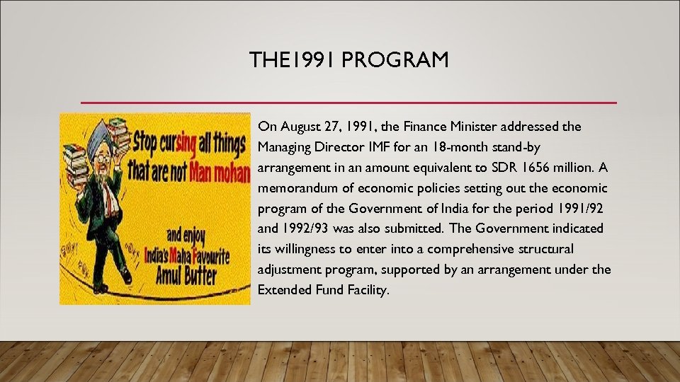 THE 1991 PROGRAM • On August 27, 1991, the Finance Minister addressed the Managing