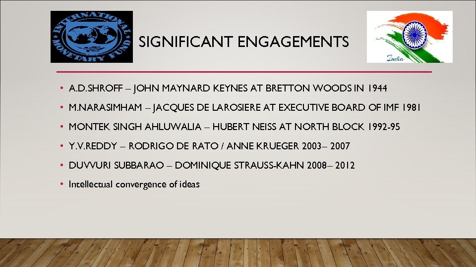 SIGNIFICANT ENGAGEMENTS • A. D. SHROFF – JOHN MAYNARD KEYNES AT BRETTON WOODS IN