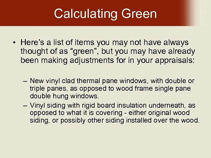 Calculating Green • Here’s a list of items you may not have always thought
