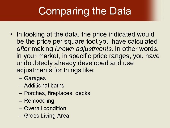 Comparing the Data • In looking at the data, the price indicated would be