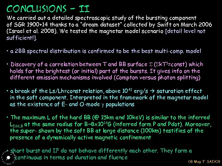 Conclusions - II We carried out a detailed spectroscopic study of the bursting component