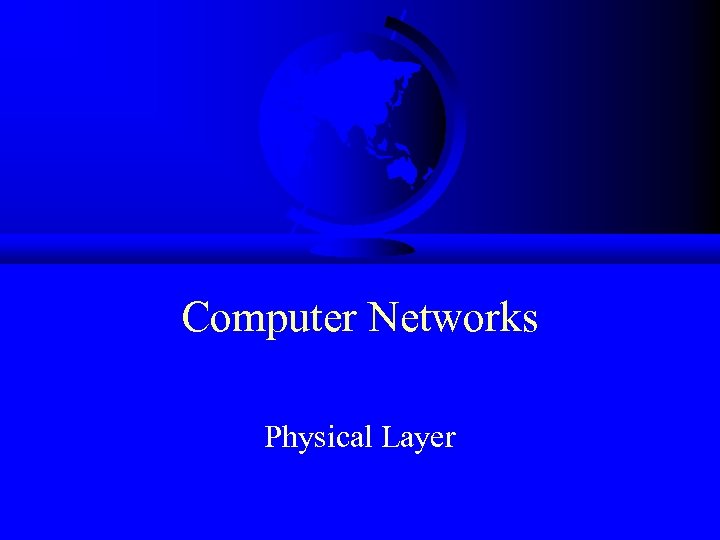 Computer Networks Physical Layer 