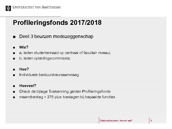 Profileringsfonds 2017/2018 ¢ ¢ ¢ ¢ ¢ Deel 3 beurzen medezeggenschap Wie? a. leden