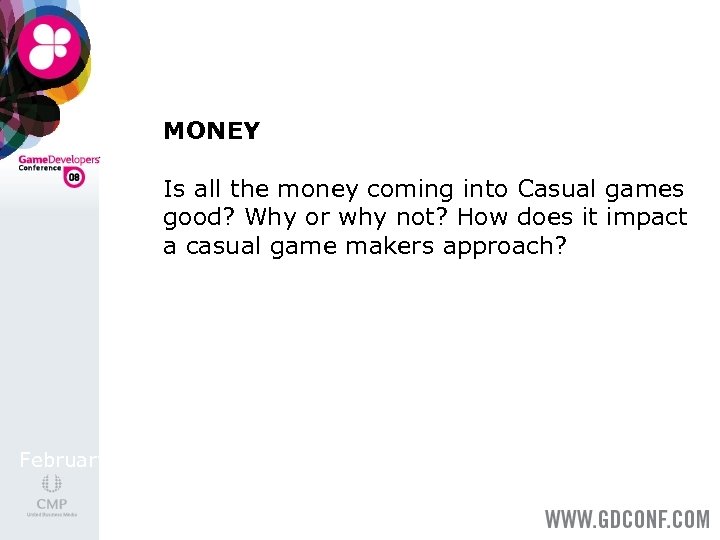 MONEY Is all the money coming into Casual games good? Why or why not?