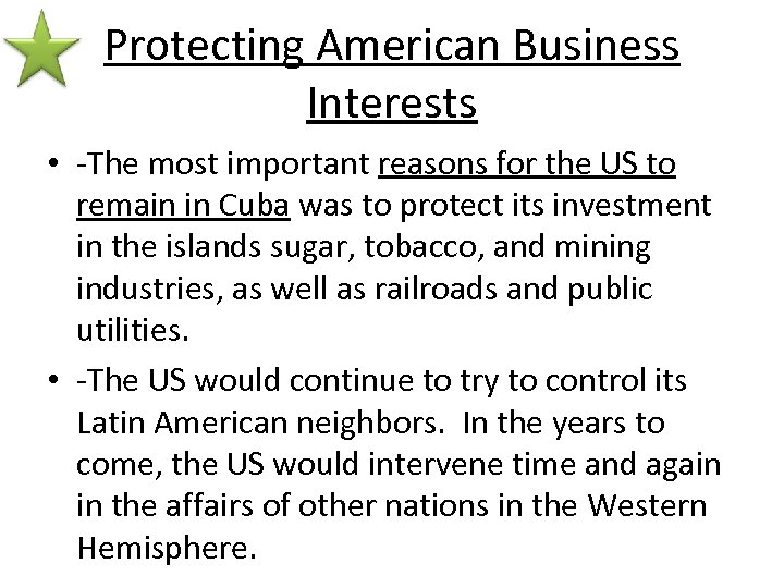 Protecting American Business Interests • -The most important reasons for the US to remain