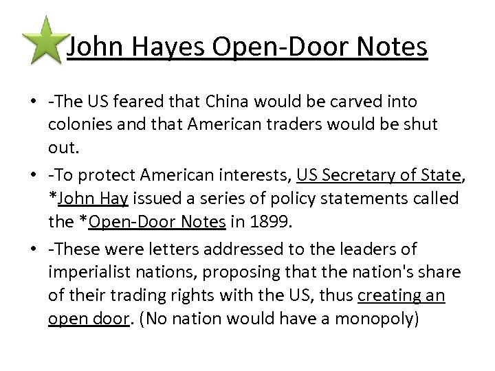 John Hayes Open-Door Notes • -The US feared that China would be carved into