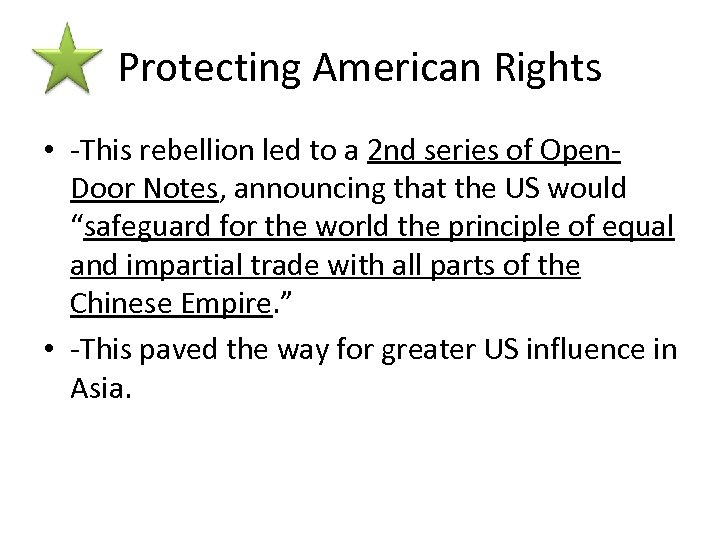 Protecting American Rights • -This rebellion led to a 2 nd series of Open.