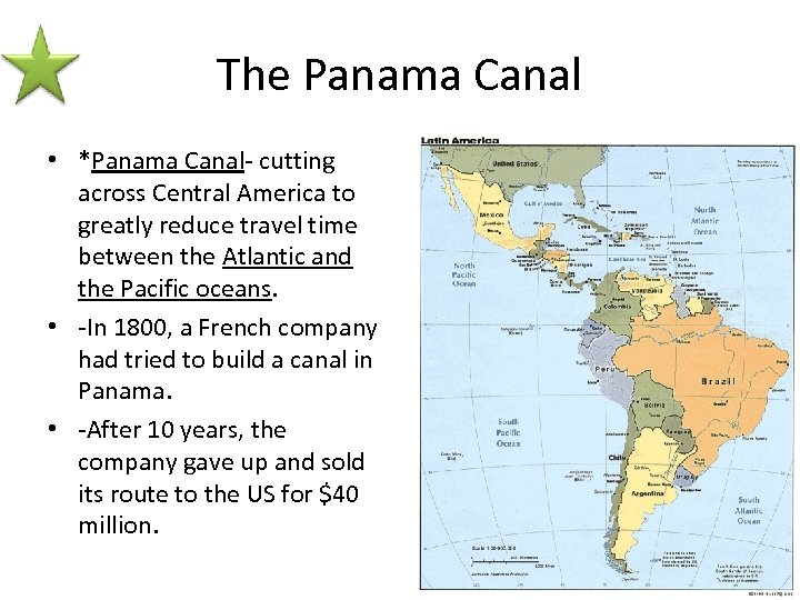 The Panama Canal • *Panama Canal- cutting across Central America to greatly reduce travel