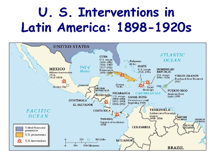 U. S. Interventions in Latin America: 1898 -1920 s 