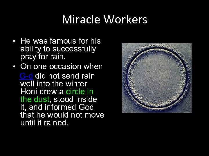 Miracle Workers • He was famous for his ability to successfully pray for rain.