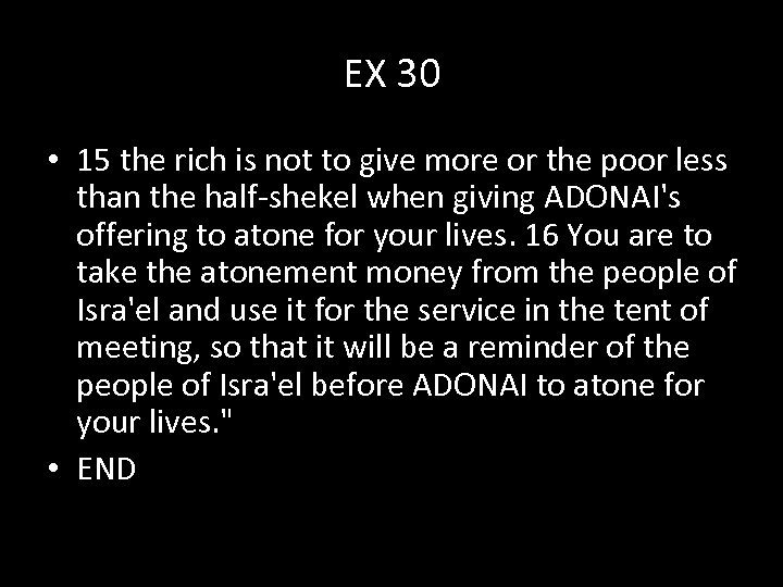 EX 30 • 15 the rich is not to give more or the poor