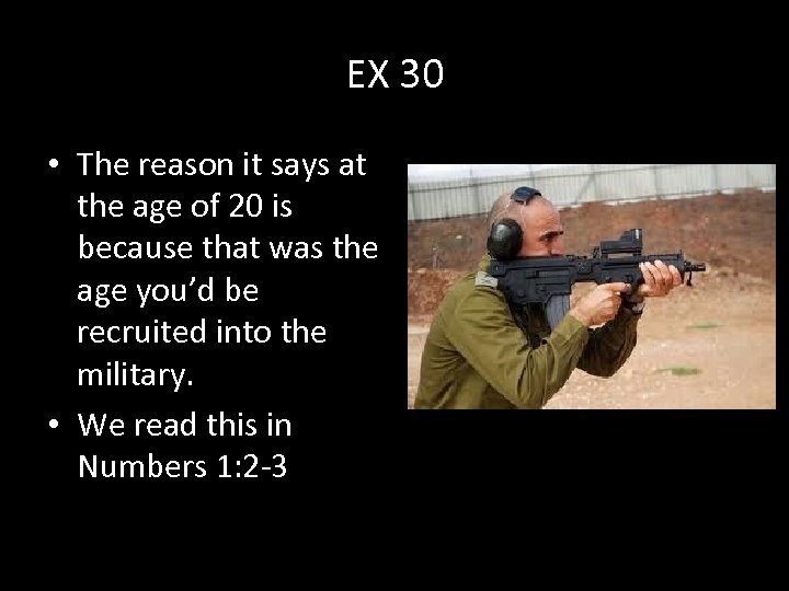 EX 30 • The reason it says at the age of 20 is because