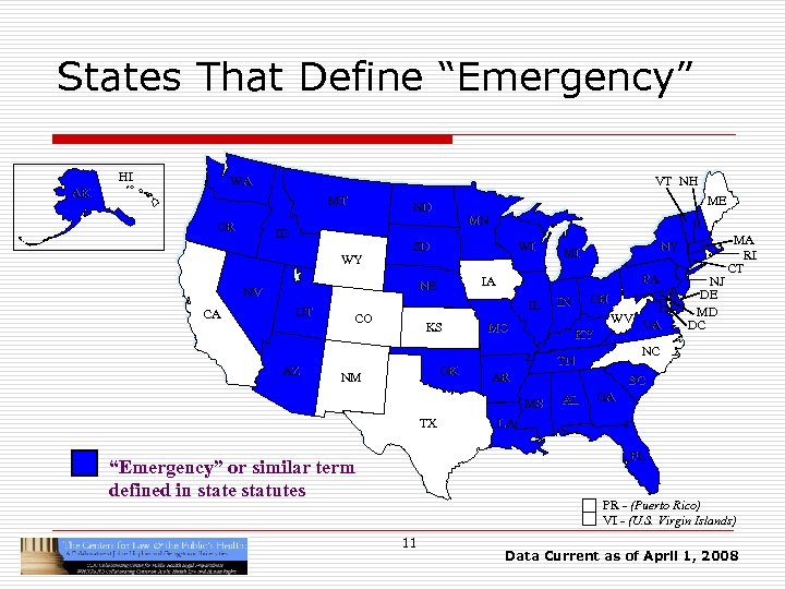 States That Define “Emergency” HI WA AK VT NH MT OR ID WY MN