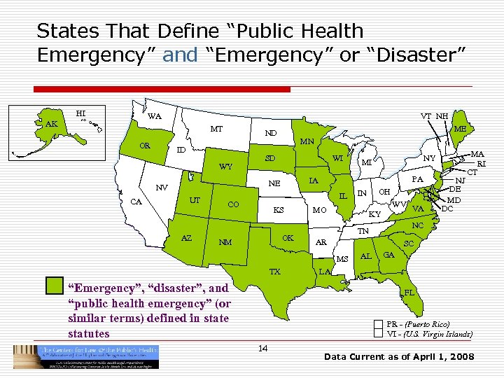 States That Define “Public Health Emergency” and “Emergency” or “Disaster” HI WA AK VT