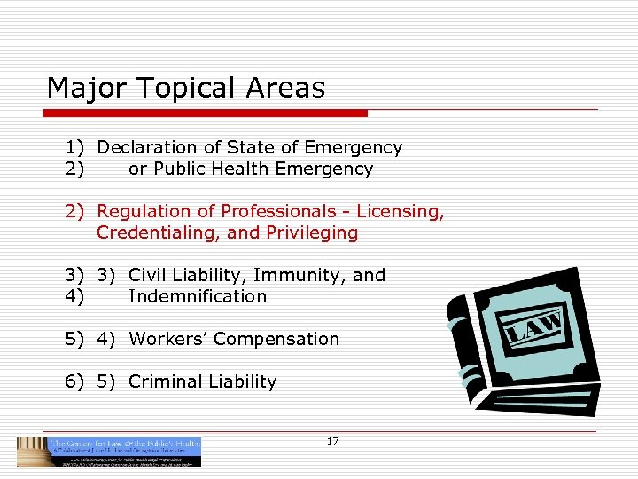 Major Topical Areas 1) Declaration of State of Emergency 2) or Public Health Emergency