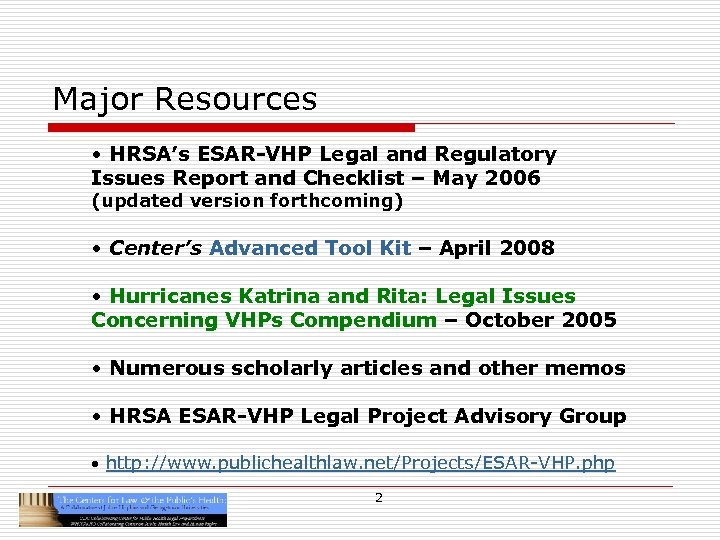 Major Resources • HRSA’s ESAR-VHP Legal and Regulatory Issues Report and Checklist – May