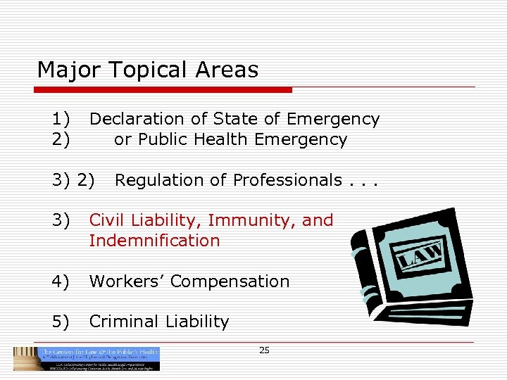 Major Topical Areas 1) 2) Declaration of State of Emergency or Public Health Emergency