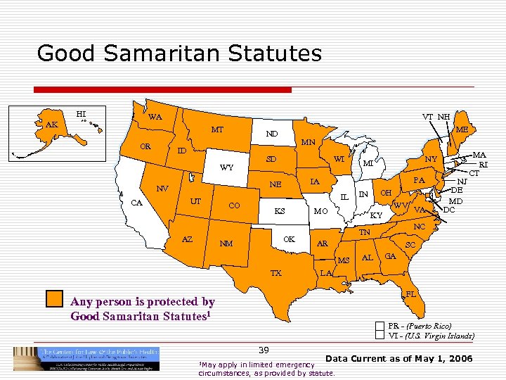 Good Samaritan Statutes HI WA AK VT NH MT OR ID WY MN SD
