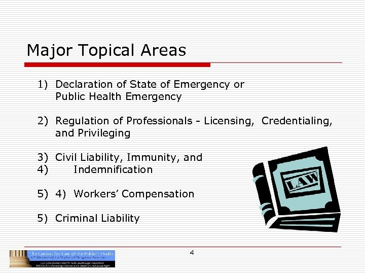 Major Topical Areas 1) Declaration of State of Emergency or Public Health Emergency 2)