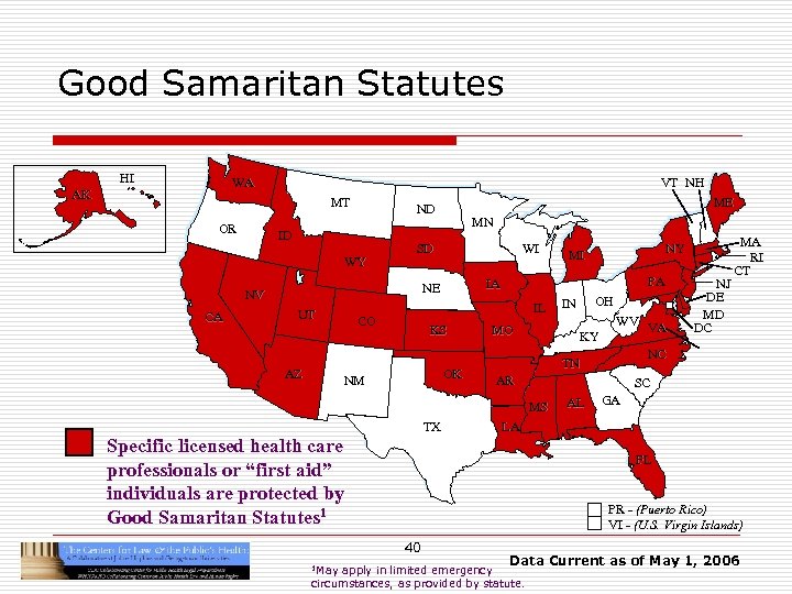 Good Samaritan Statutes HI WA AK VT NH MT OR ID WY MN SD