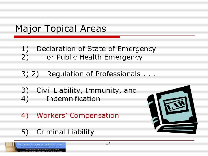 Major Topical Areas 1) 2) Declaration of State of Emergency or Public Health Emergency